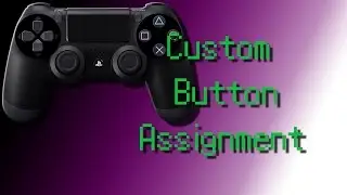 Playstation 4 Controller Custom Button Assignments