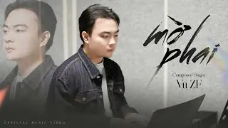 VŨ ZF | MỜ PHAI | OFFICIAL MUSIC VIDEO