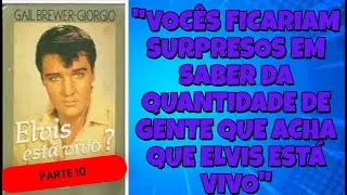 IS ELVIS ALIVE? - PART 10 - @VinceEverett
