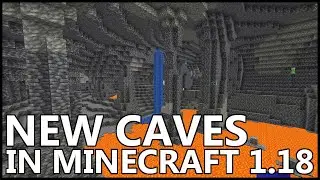 NEW CAVES In MINECRAFT 1.18
