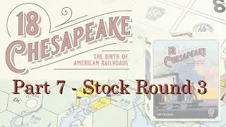 18 Chesapeake - Part 7 - Stock Round 3