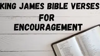 King James Bible Verses For Encouragement