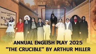 Annual English Play - The Crucible by Arthur Miller - A Captivating Performance by our Students