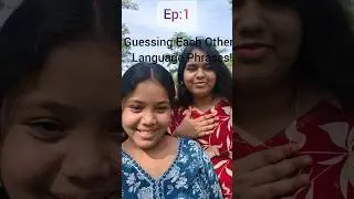 Ep:1 guessing each other language phrases 😂#shortvideo #funny