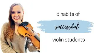 8 Habits of Successful Violin Students