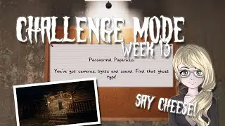 Phasmophobia Challenge Mode, Week 13: 