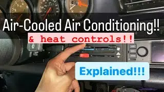 I EXPLAIN how to use the Air conditioning & heat controls in an Air-Cooled Porsche 911!