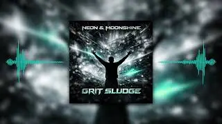 [Synthwave / Psychewave] Neon & Moonshine - Grit Sludge