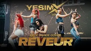 R&ecirc;veur | Kpop Dance Cover | Yesim vol.10 Malaysia