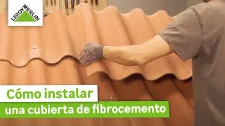 C&oacute;mo instalar una cubierta de fibrocemento | LEROY MERLIN
