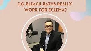 What types of baths can help eczema? (And how eczema can affect bone, eye & heart health) - NEW DATA