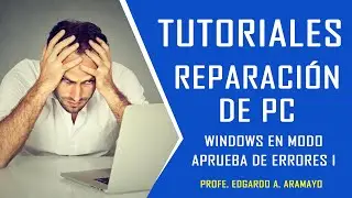 WINDOWS 10 LTSC EN  MODO a PRUEBA DE FALLOS   Errores parte 01