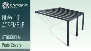 How To Assembly Stockholm™ Patio Cover | Canopia By Palram [FULL GUIDE]