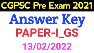 CGPSC Answer Key 2022 | CGPSC Pre Exam 2021 PAPER-I Complete Expected Answer Key | #cgpsc2021