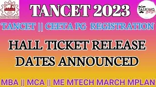 TANCET 2023 || HALL TICKET RELEASE DATES ANNOUNCED || MBA MCA ME MTECH HALL TICKETS @talkingtamila