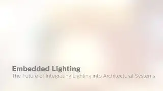 Embedded Lighting. The Future of Integrating Lighting into Architectural Systems