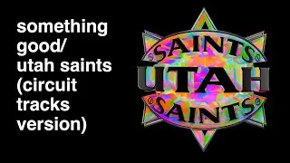 Something Good/Utah Saints (Circuit Tracks & Ableton Move Versions)