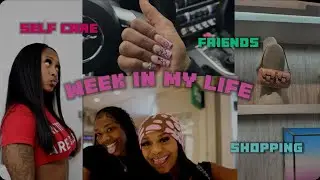 SPEND A WEEK W/ ME: HANGING OUT W/FRIENDS, GOING SHOPPING,& MORE❤️