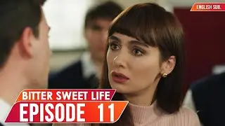 Bitter Sweet Life - Episode 11 (English Subtitles) | Hayat Bazen Tatlidir