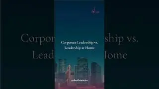 Corporate Leadership vs. Leadership at Home #thesilainitiative #corporatelife #leadership #islam