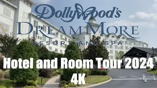Dollywood&rsquo;s DreamMore Resort and Spa | Hotel and Room Tour 2024 | Pigeon Forge, TN | 4K