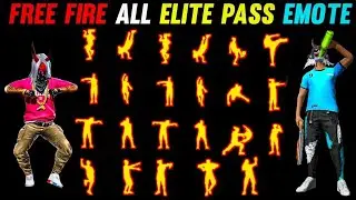 FREE FIRE ALL ELITE PASS EMOTE || FREE FIRE SEASON 1 TO 55 ALL ELITE PASS EMOTE || ELITE PASS EMOTE