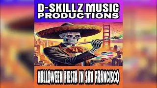 Halloween Fiesta in San Francisco Rap Song by D Skillz Music