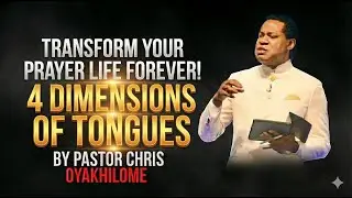 Transform Your Prayer Life Forever! 4 Dimensions of Tongues &ndash; Pastor Chris