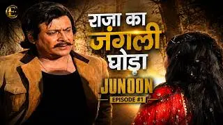 Junoon | Episode 01 | Family TV Show | Family TV Dramas | Cinevista Entertainment