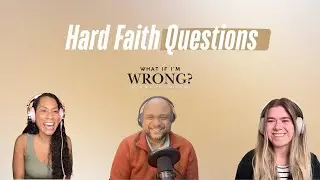 Hard Faith Questions