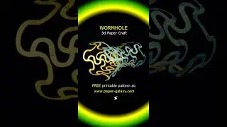 WORM HOLE - Cosmic 3D Paper Craft - Easy - FREE printable pattern