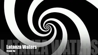 Latanza Waters - Stand Up