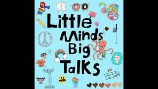 Little Minds Big Talks Season 2 Trailer