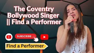The Coventry Bollywood Singer || Find a Performer