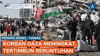 Korban Tewas Perang Israel-Hamas di Gaza Meningkat, 59 Jenazah Ditemukan di Bawah Reruntuhan