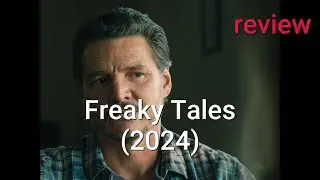 Review: Freaky Tales (2024) - Pedro Pascal, Ben Mendelsohn, Jay Ellis