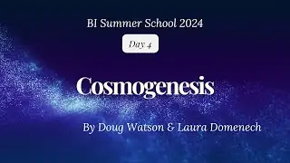 Cosmogenesis (Doug Watson & Laura Domenech)