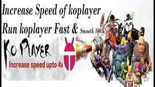 increase speed and ram of koplayer upto 3gb and run koplayer smooth and fast 100% working method