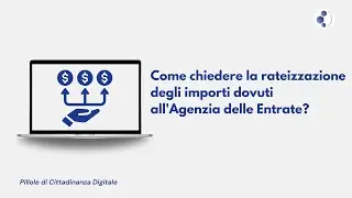 Come chiedere la rateizzazione degli importi dovuti all'Agenzia delle Entrate?