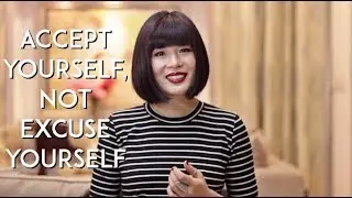 Accept But Not Excuse Yourself - Happiness Vlog