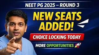 NEET PG 2025 Round 3 🔥 New Seats Added | More Chances | Choice Locking TODAY