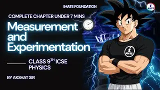 Measurement and Experimentation | Class 9 ICSE Physics | Complete Chapter in 10 Minutes