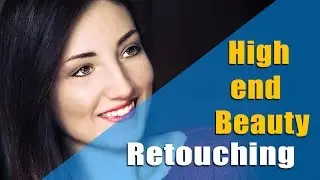 Photoshop CS6 - High End Beauty Speed Retouching
