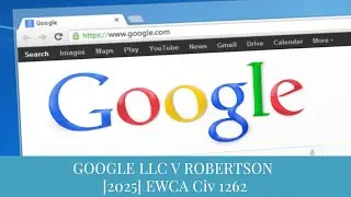 GOOGLE LLC V ROBERTSON [2025] EWCA Civ 1262