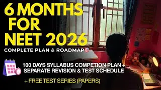 NEET 2026 - 6 Months Roadmap| Start NEET Preparation From Zero| Last 6 months for NEET 2026 