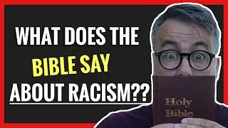 What Does The Bible Say About Racism?