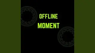 Offline Moment