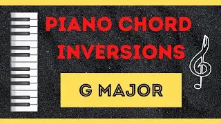 How to Play Piano Chord Inversions in G Major tutorial
