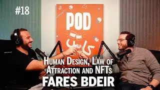 #18 with Fares Bdeir - Human Design, Law of Attraction and NFTs