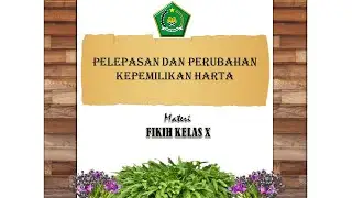 Pelepasan dan Perubahan Kepemilikan Harta || Materi Fikih kelas X